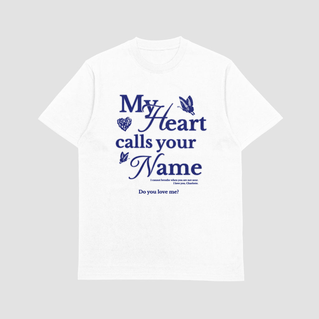 My Heart Calls Your Name T-shirt