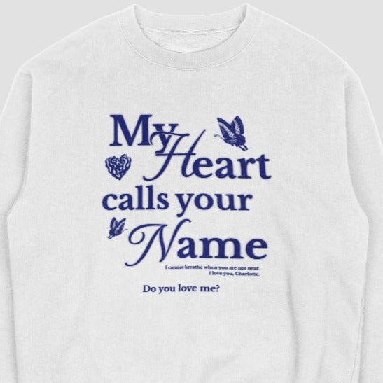 My Heart Calls Your Name Crewneck