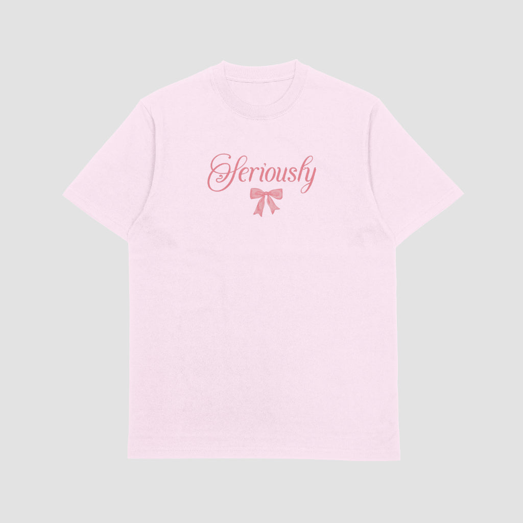 Seriously T-shirt