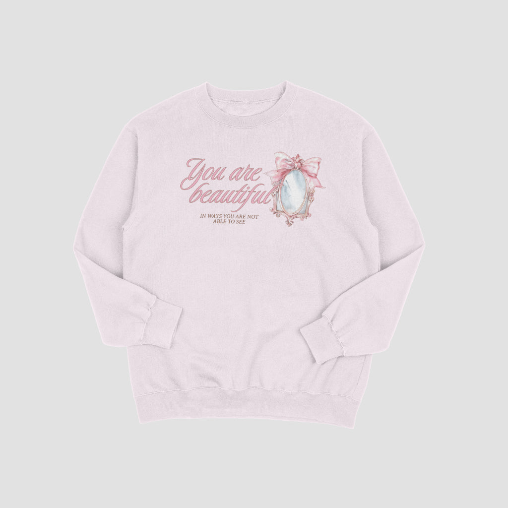 You are Beautiful T-shirt/Crewneck