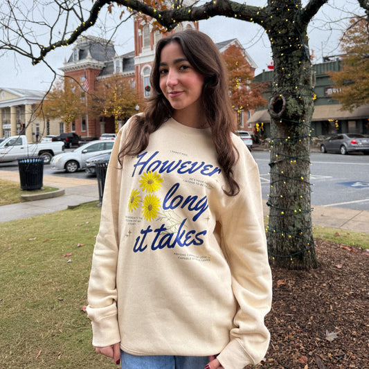 However Long it Takes Crewneck Sweatshirt