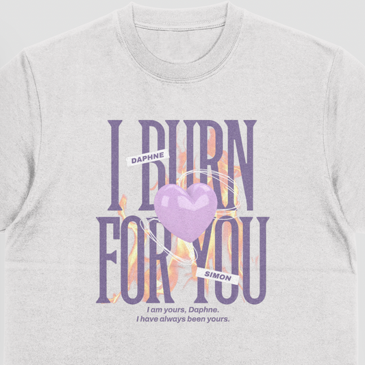 I Burn For You - Box Fit T-shirt
