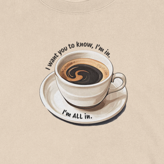 I'm All In Crewneck Sweatshirt