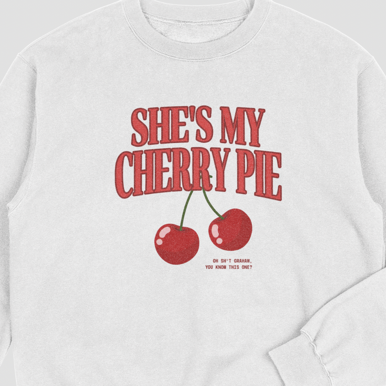 She's My Cherry Pie Crewneck Sweater