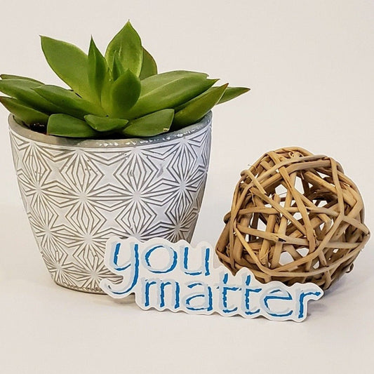 You Matter Sticker
