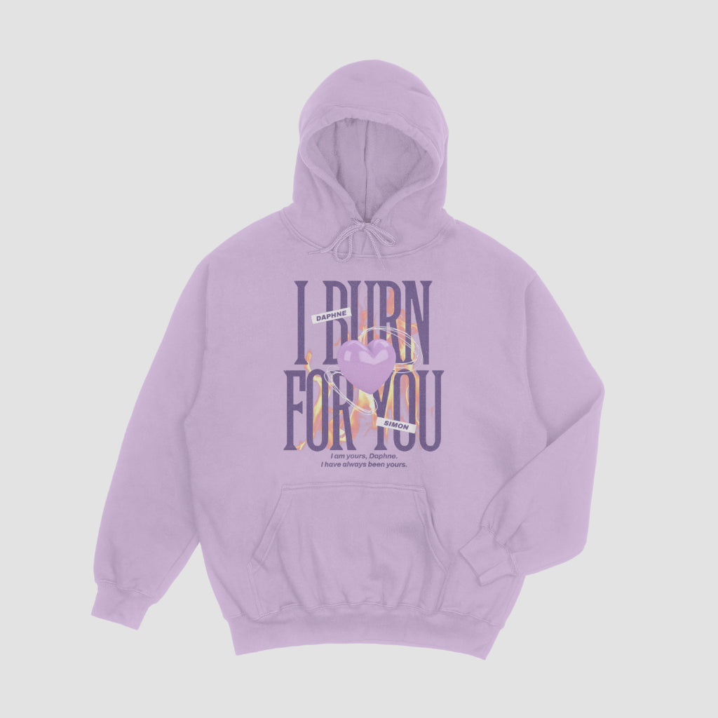 I Burn For You Hoodie