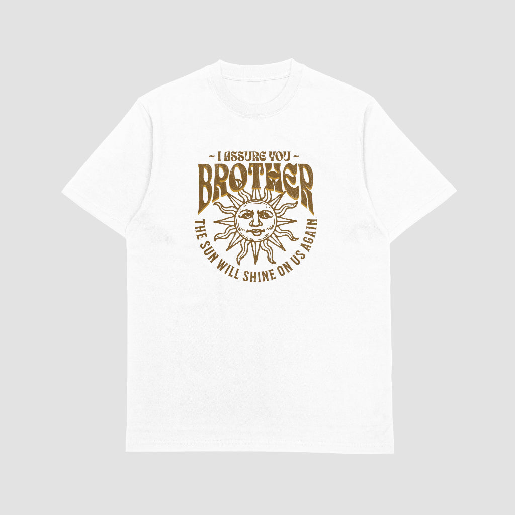 The Sun will Shine on Us Again T-Shirt
