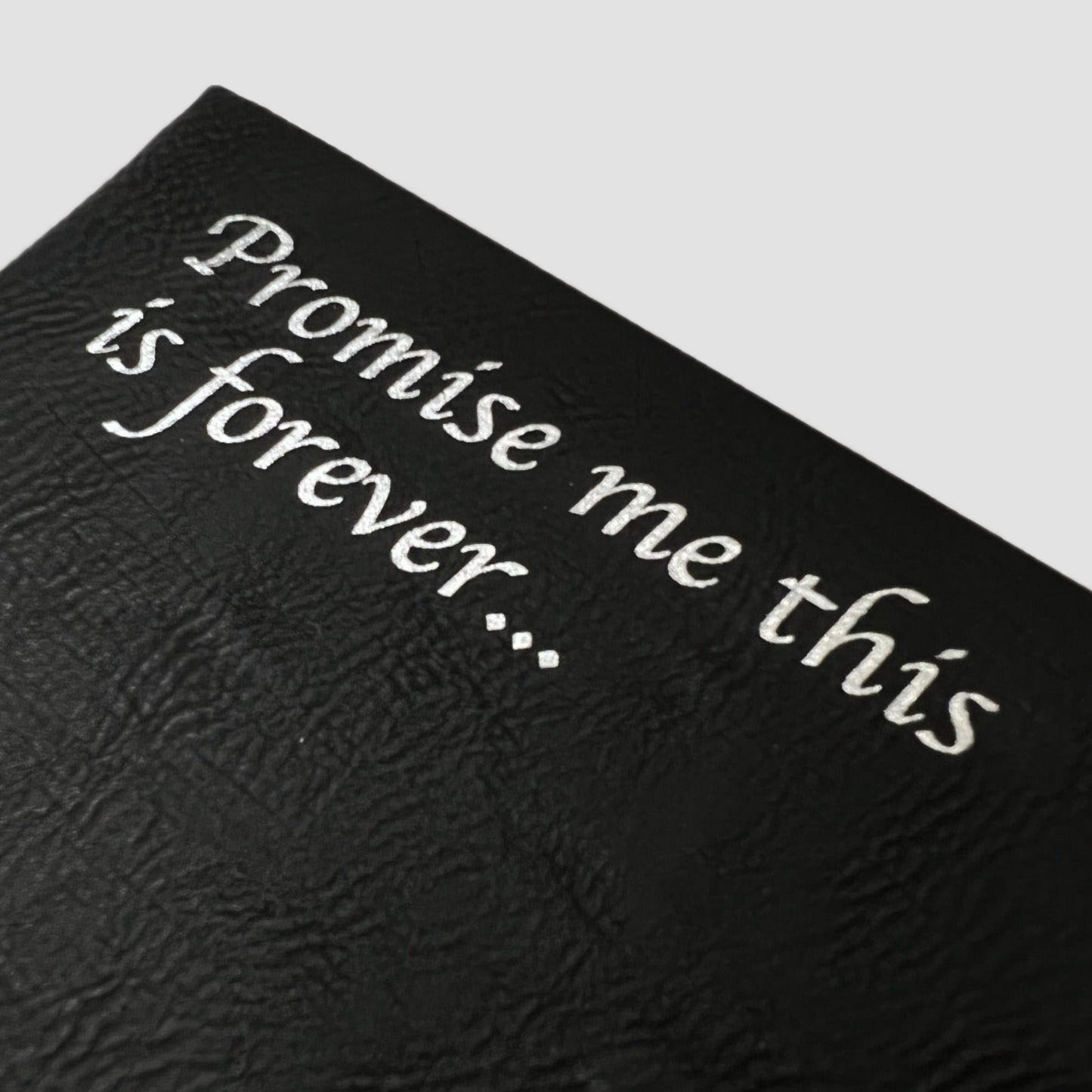 Promise Me This Is Forever Journal