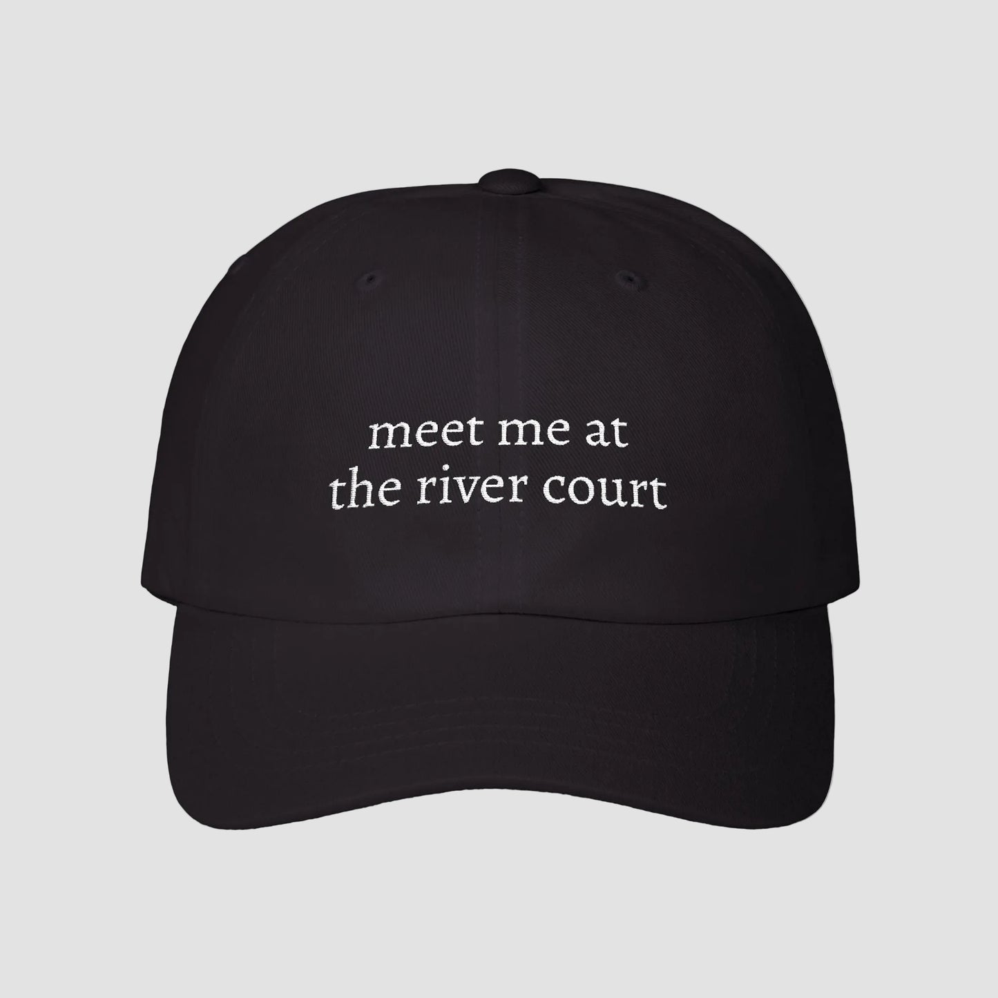 Meet Me at the River Court | Embroidered Dad Cap