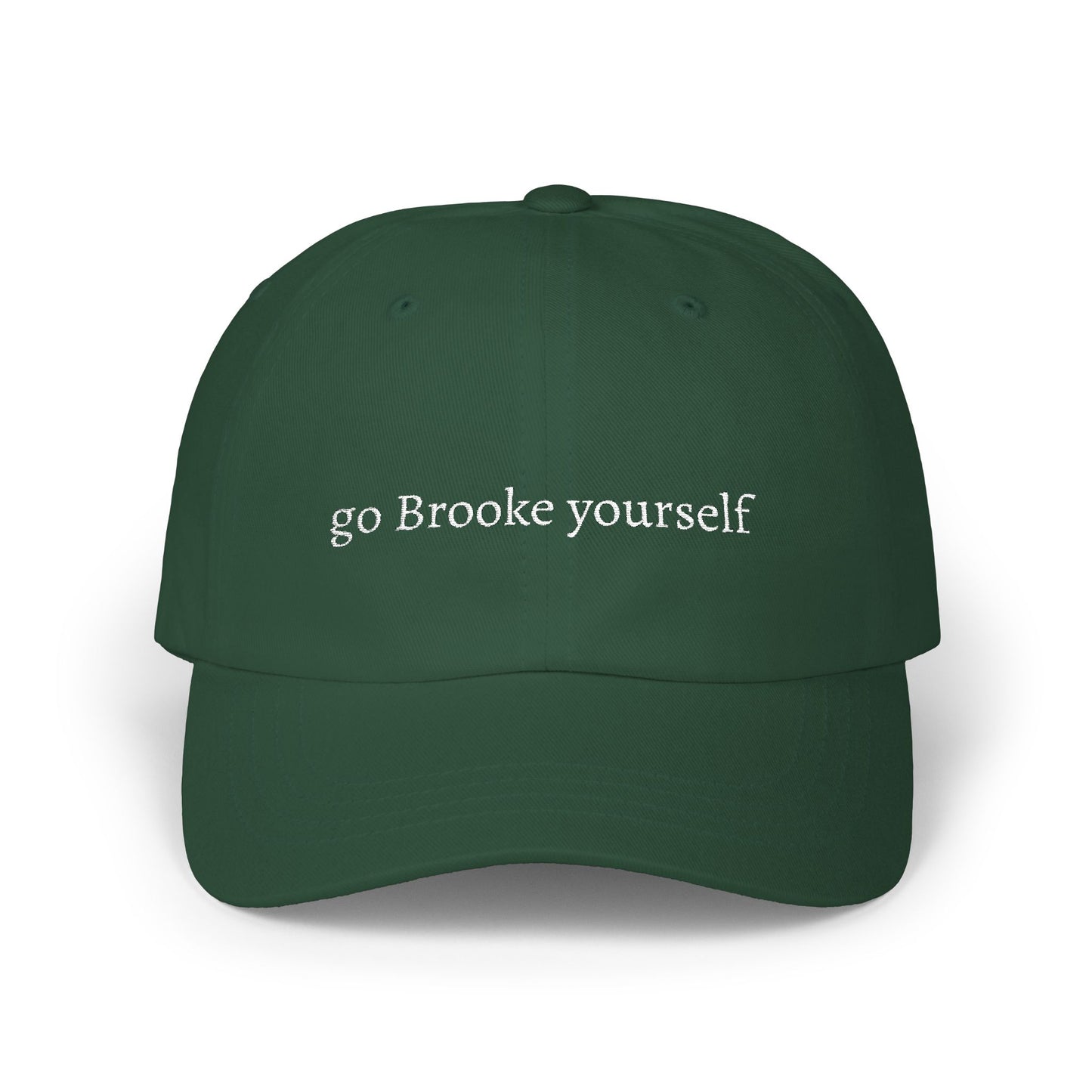 go Brooke yourself embroidered dad cap | OTH merch