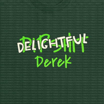 Delightful Derek T-shirt/Crewneck/Hoodie