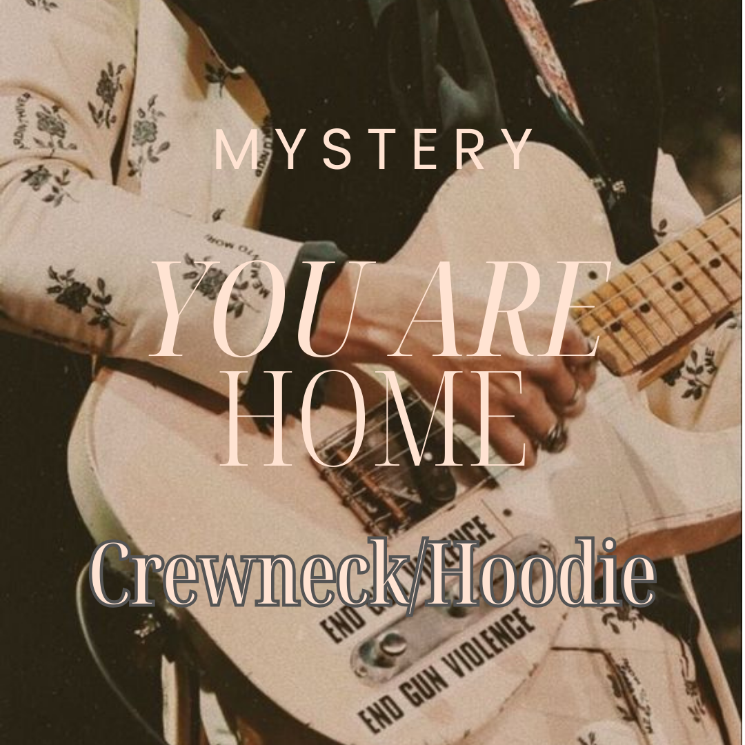 You Are Home Mystery Crewneck/Hoodie Xs Hoodie