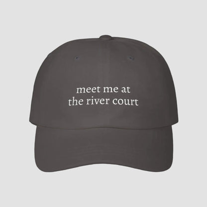 Meet Me at the River Court | Embroidered Dad Cap