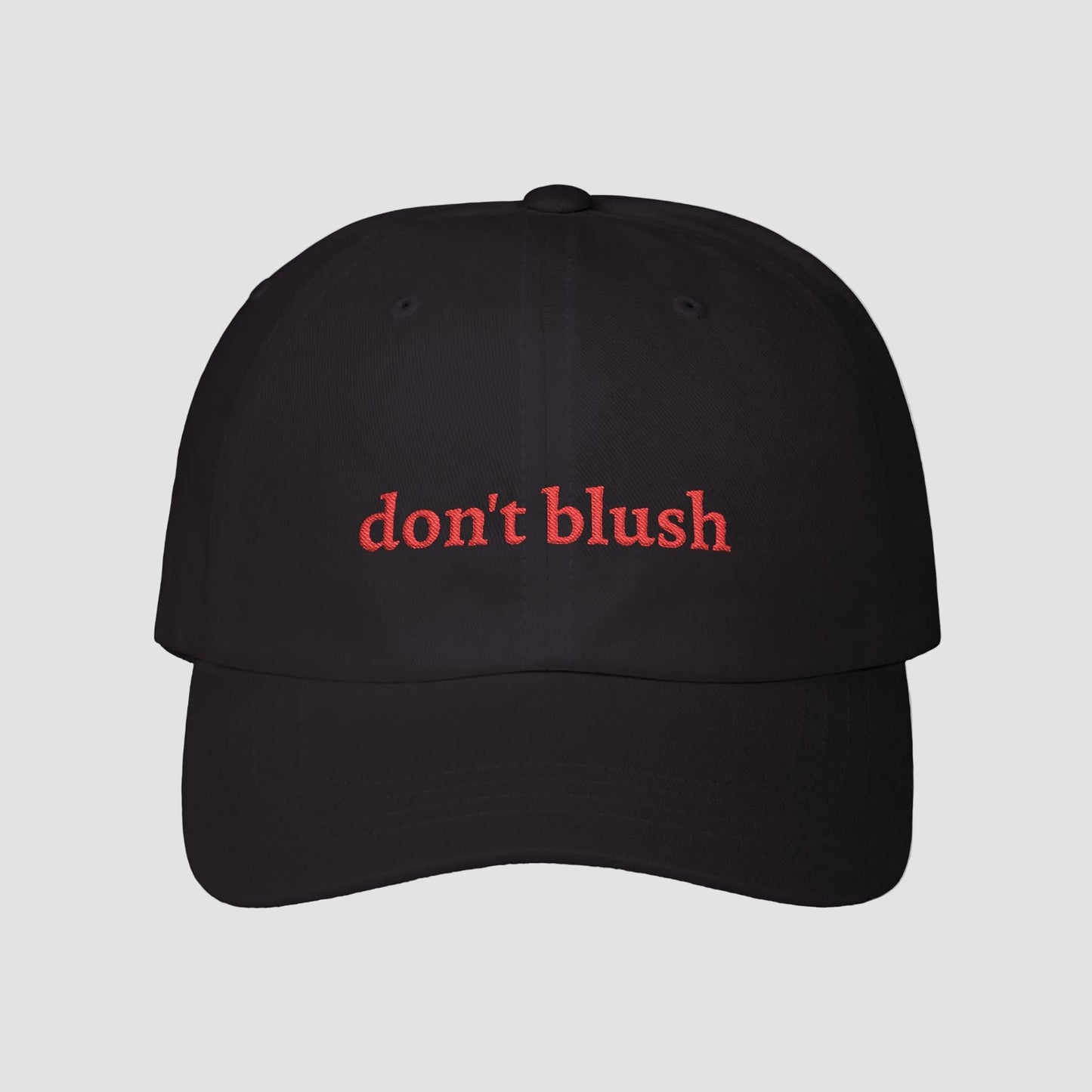 Don't Blush Embroidered White Cotton Baseball Hat