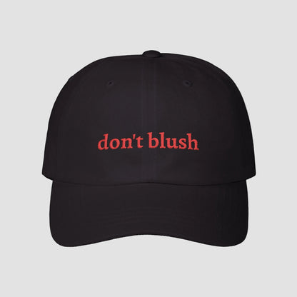 Don't Blush Embroidered White Cotton Baseball Hat