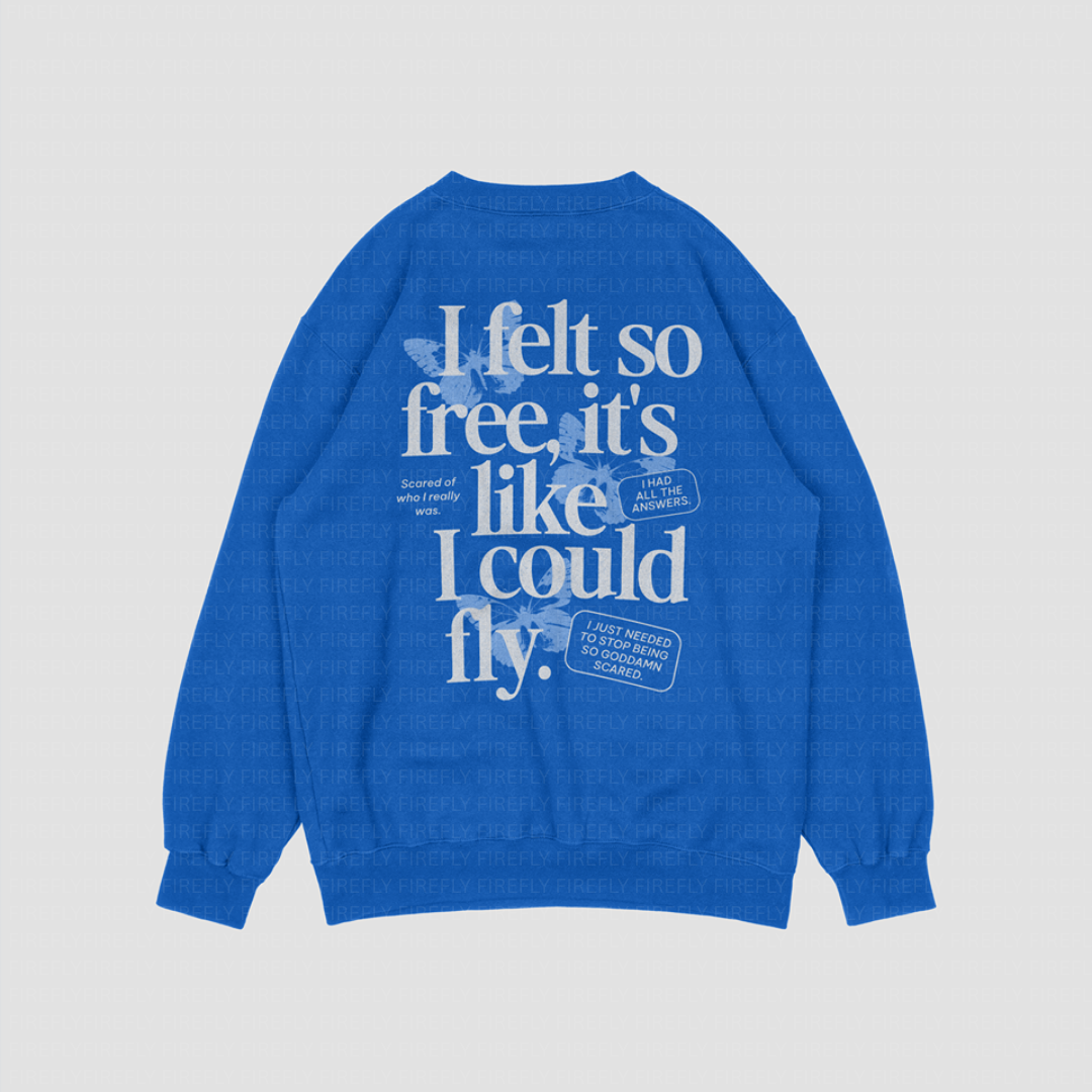 So Free I Could Fly Crewneck/T-shirt