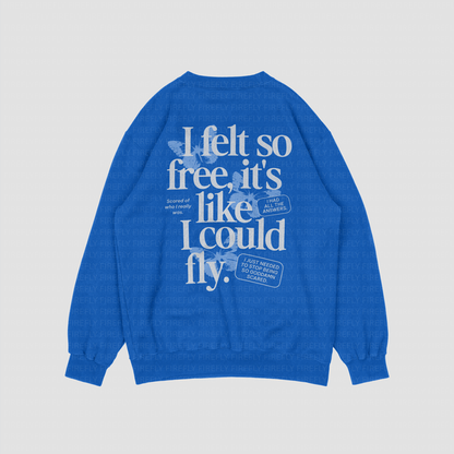 So Free I Could Fly Crewneck/T-shirt
