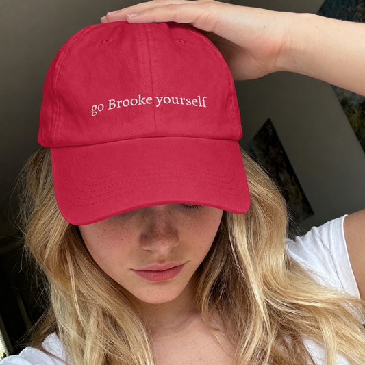 go Brooke yourself embroidered dad cap | OTH merch