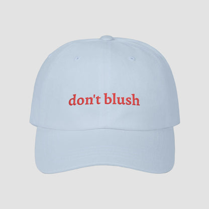 Don't Blush Embroidered White Cotton Baseball Hat
