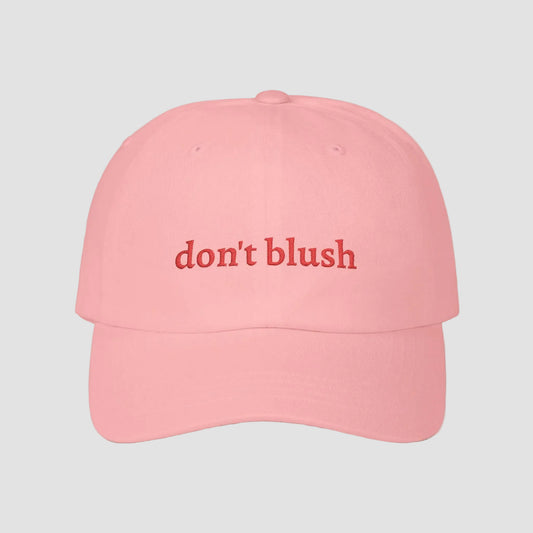 Don't Blush Embroidered White Cotton Baseball Hat