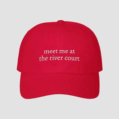 Meet Me at the River Court | Embroidered Dad Cap