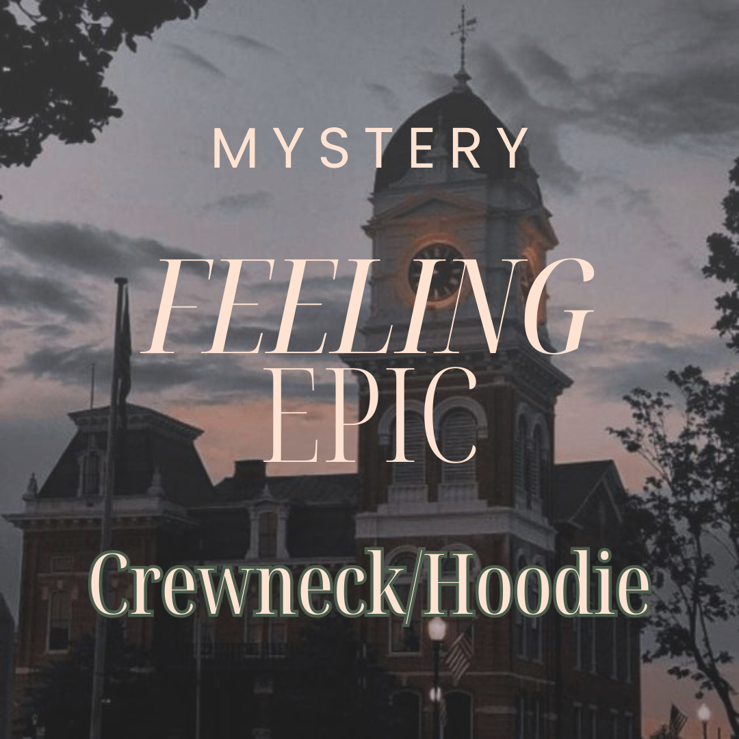 Feeling Epic Mystery Crewneck/Hoodie Xs Hoodie