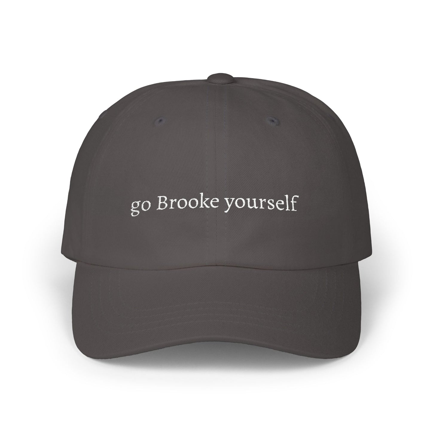 go Brooke yourself embroidered dad cap | OTH merch