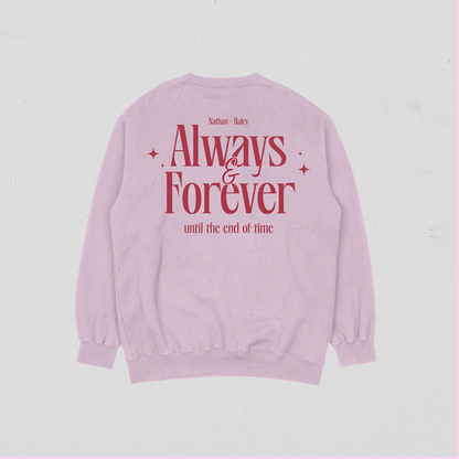 Pink sweatshirt with 'Always & Forever, until the end of time' text on a light gray background