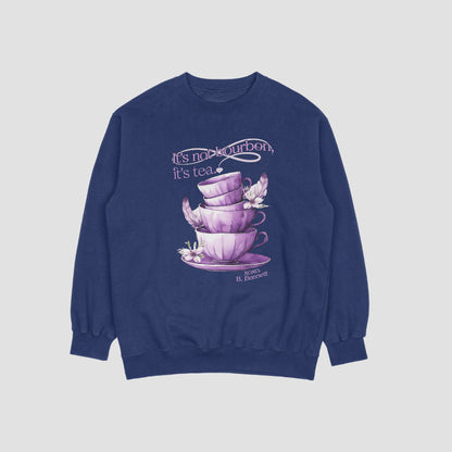 It's Not Bourbon, It's Tea Bonnie Crewneck Sweatshirt