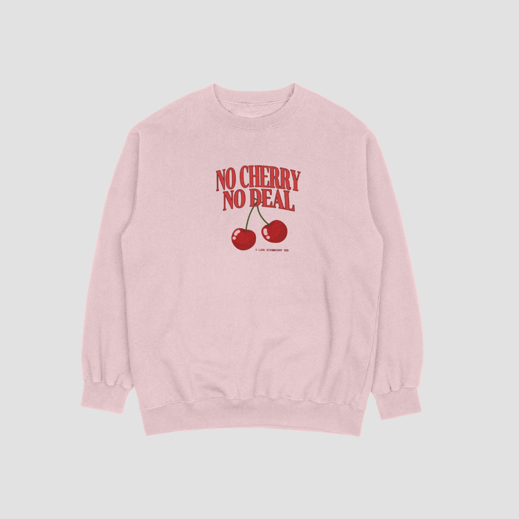 No Cherry No Deal Crewneck
