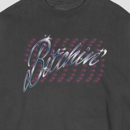 Bitchin' Crewneck Sweatshirt