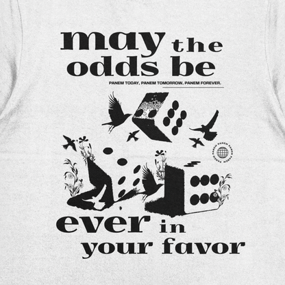 May The Odds Be Ever in Your Favor T-shirt