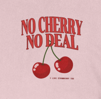 No Cherry No Deal Crewneck