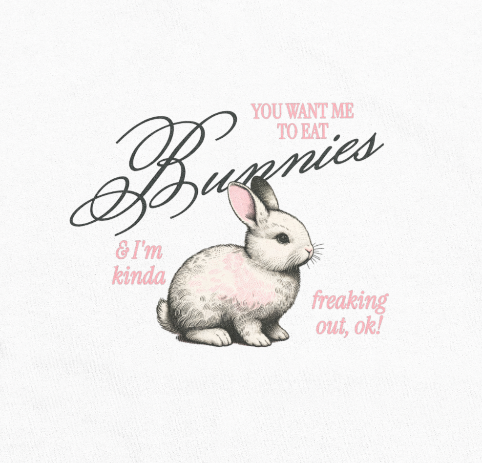 Caroline Eat Bunnies Crewneck/T-shirt