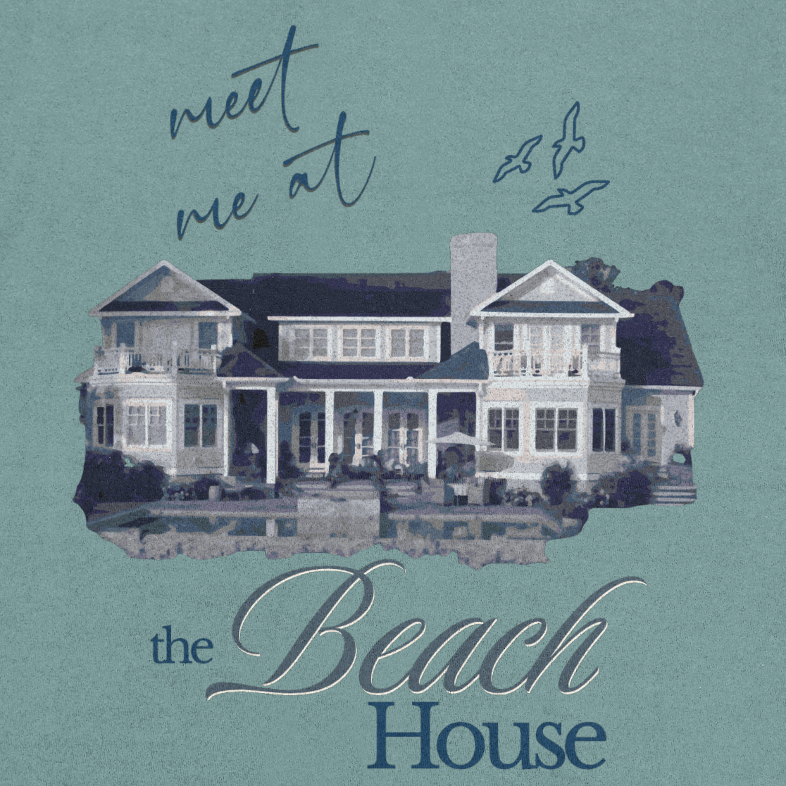 Illustration of a beach house with text 'meet me at the Beach House' on a teal background