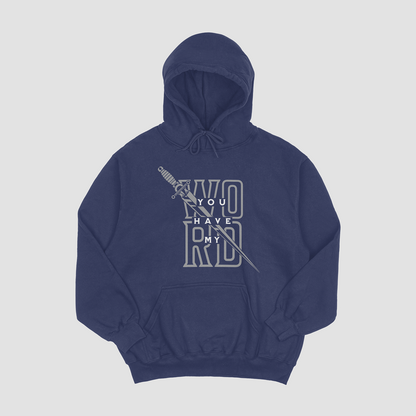 You Have My Word Hoodie