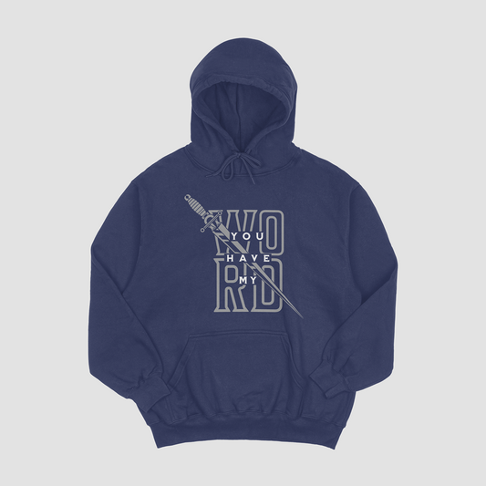 You Have My Word Hoodie