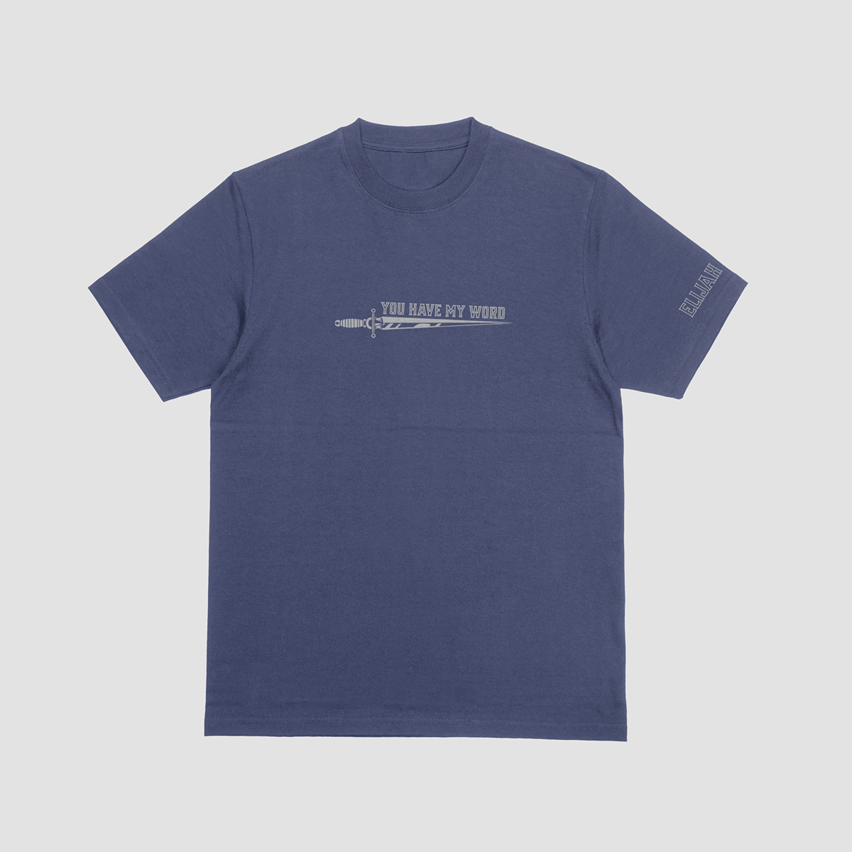 You Have My Word T-shirt