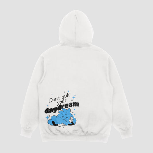 Don't Quit Your Daydream Hoodie